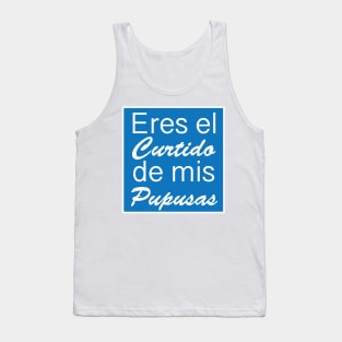 Eres el curtido de mis Pupusas - Salvadoran Design Tank Top